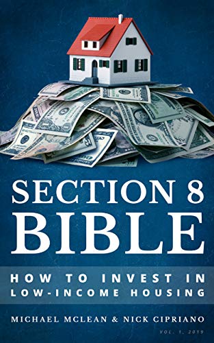 Section 8 Bible Volume 3: How to Invest in Low-Income Housing book cover