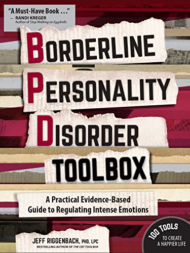 Borderline Personality Disorder Toolbox: A Practical Evidence-Based Guide to Regulating Intense Emotions book cover