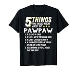 Funny 5 Things Grandpa Pawpaw Shirt Crazy Gift Idea T Shirt