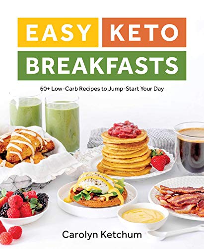 Easy Keto Breakfasts: 60+ Low-Carb Recipes to Jump-Start Your Day book cover