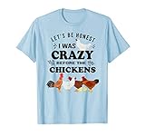 Crazy Chicken Lady Shirt Let S Be Honest I Was Crazy Before