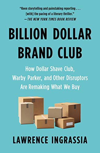 Billion Dollar Brand Club: The Rebel Startups Disrupting Industry Empires book cover