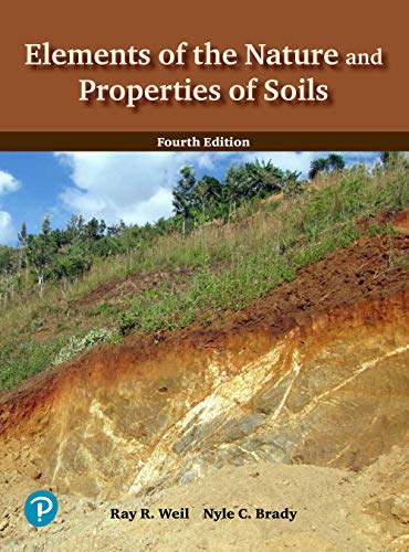 Elements of the Nature and Properties of Soils By Nyle C. Brady and Ray R. Weil