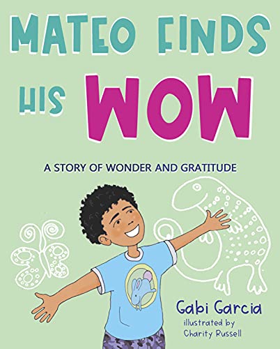 Mateo Finds His Wow: A Story of Wonder and Gratitude book cover