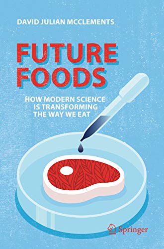 Future Foods: How Modern Science Is Transforming the Way We Eat book cover