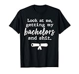 Funny College Graduation Shirts Bachelors Degree Gift Grad T