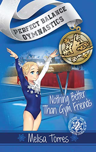 Nothing Better Than Gym Friends (Perfect Balance Gymnastics, #2) book cover