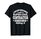 Funny Contractor Tshirt Gift Appreciation Job T Shirt