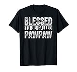 Blessed To Be Called Pawpaw Shirt Men Fathers Day T Shirt