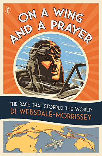 On a Wing and a Prayer: The Race that Stopped the World book cover