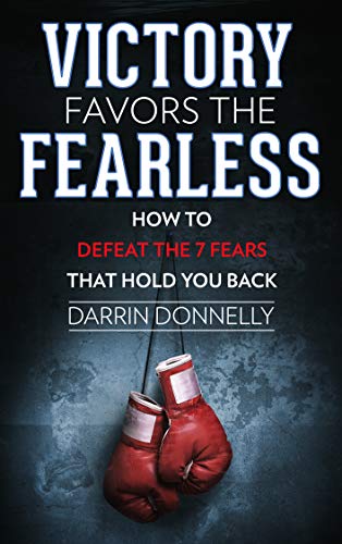Victory Favors the Fearless: How to Defeat the 7 Fears That Hold You Back book cover
