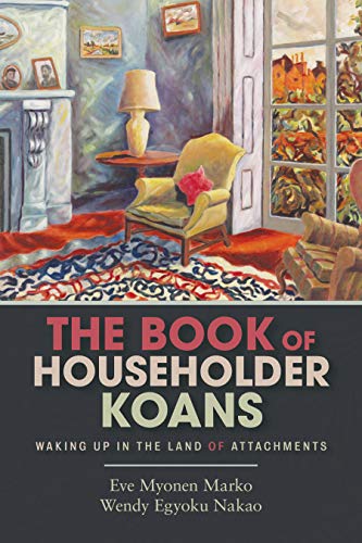 The Book of Householder Koans: Waking Up in the Land of Attachments book cover