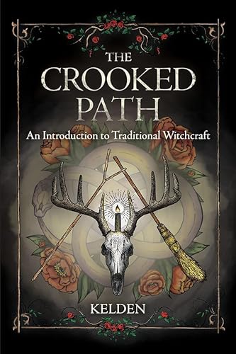 The Crooked Path: An Introduction to Traditional Witchcraft book cover