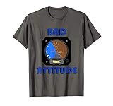 Bad Attitude pilot attitude indicator T-Shirt