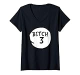 Womens Bitch 3 Tee Funny Bitch Three Group Matching V Neck T