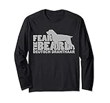 Fear The Beard Deutsch Drahthaar Hunting Dog Long Sleeve T S