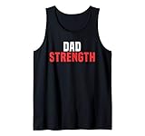 Dad Strength Funny Workout Gift Father S Day Tank Top
