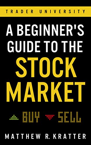 A Beginner's Guide to the Stock Market: Everything You Need to Start Making Money Today book cover