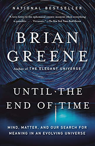 Until the End of Time: Mind, Matter, and Our Search for Meaning in an Evolving Universe book cover