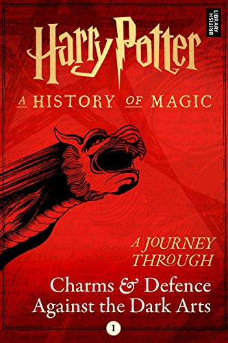 Harry Potter: A Journey Through Charms and Defence Against the Dark Arts (Harry Potter: A Journey Through, #1) book cover