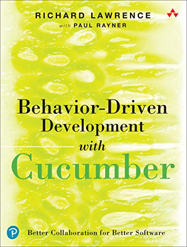 Behavior-Driven Development with Cucumber: Better Collaboration for Better Software book cover