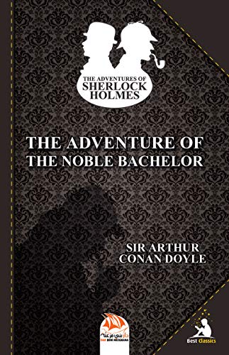 The Adventure of the Noble Bachelor (The Adventures of Sherlock Holmes, #10) book cover