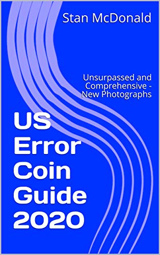 US Error Coin Guide 2020: Unsurpassed and Comprehensive - New Photographs (Error Coins Book 1) book cover