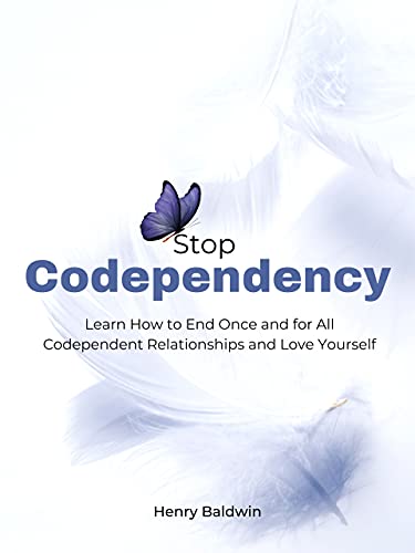 Stop Codependency: Learn How to End Once and for All Codependent Relationships and Love Yourself book cover
