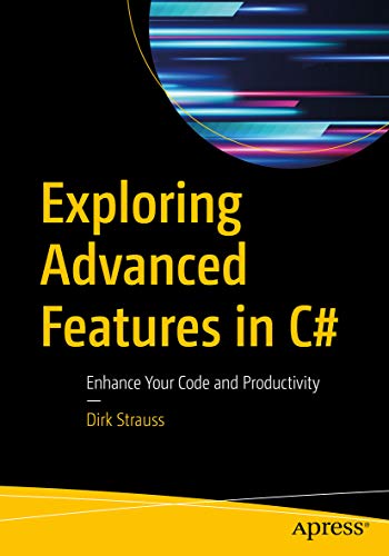 Exploring Advanced Features in C#: Enhance Your Code and Productivity book cover