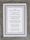 Dad, Now That I'm Older- Sentimental Gift for Dad from Son Or Daughter for Father's Day, Christmas/70th Birthday for Dad/80th Birthday Gift for Dad