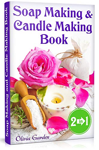 Soap Making and Candle Making Book: Step by Step Guide to Do-It-Yourself Soaps and Candles. book cover