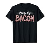 Body By Bacon Funny Keto Joke Ketogenic Diet T Shirt