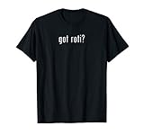 !RALUPOP Trinidad And Tobago Shirt | Funny GOT ROTI T-Shirt for Trinidadian, Food Enthusiasts, Casual, Active, Unisex, Fun Lovers - Men's Black Short Sleeve T-Shirt - Size Small