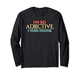 Funny Grammar Quote Vintage I'm so Adjective I Verb Nouns Long Sleeve T-Shirt