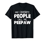 My Favorite People Call Me Peepaw Funny Pee Paw T Shirt