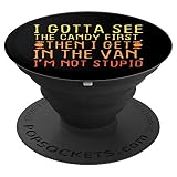I Gotta See The Candy First I M Not Stupid Creepy Adult Pops