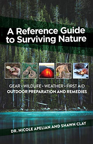 A Reference Guide to Surviving Nature: Outdoor Preparation and Remedies book cover
