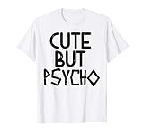 Cute But Psycho Funny Saying Statement Girls Women Mom Gift T-Shirt