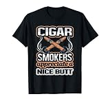 Cigar Smokers Appreciate A Nice Butt Funny Cigar T Shirt T-Shirt