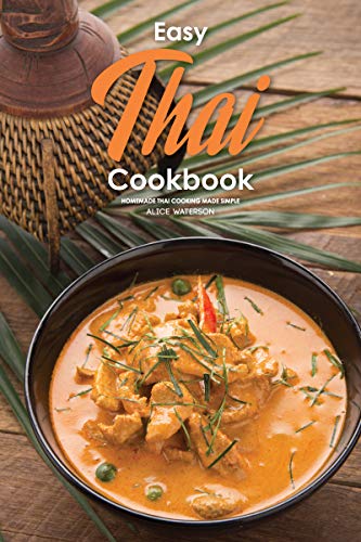 Easy Thai Cookbook: Homemade Thai Cooking Made Simple book cover