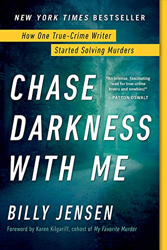 Chase Darkness with Me: How One True-Crime Writer Started Solving Murders book cover
