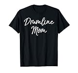 Marching Band Drum Mother Gift Drummer Quote Drumline Mom T-Shirt