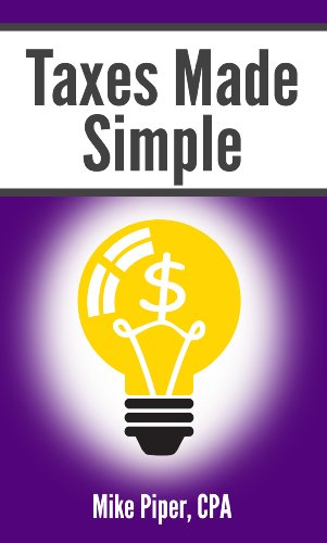 Taxes Made Simple: Income Taxes Explained in 100 Pages or Less book cover