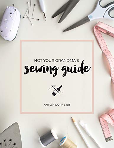 Not Your Grandma's Sewing Guide book cover