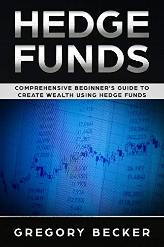 Hedge Funds: Comprehensive Beginner's Guide to create Wealth using Hedge Funds book cover