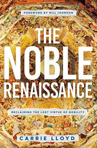 The Noble Renaissance: Reclaiming the Lost Virtue of Nobility book cover