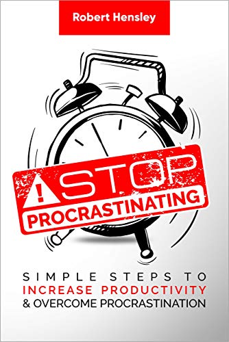 Stop Procrastinating: Simple Steps to Increase Productivity and Overcome Procrastination book cover