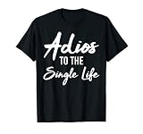 Adios To The Single Life Funny Bachelorette Bride Women Gift