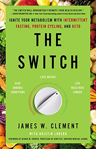 The Switch: Ignite Your Metabolism with Intermittent Fasting, Protein Cycling, and Keto book cover