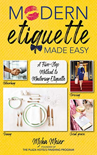 Modern Etiquette Made Easy: A Five-Step Method to Mastering Etiquette book cover
